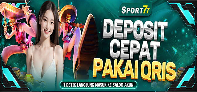 DEPOSIT VIA QRIS SPORT77